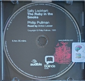 Sally Lockhart: Book 1 The Ruby In The Smoke written by Philip Pullman performed by Anton Lesser on MP3 CD (Unabridged)